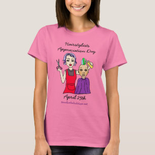 Den 25 april är Hairstylist Appreciation Day T-Shi T Shirt