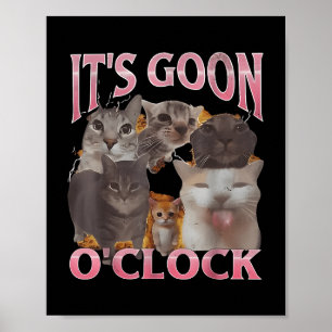 Den's Goon O'klocka Funny Cat Ironic Meme Poster