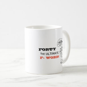 Den 40:e födelsedagen Mugg, den ultimata F Ord Kaffemugg