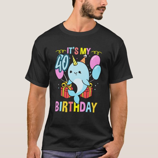 Den 40:e födelsedagen Narwhal T Shirt (Framsida)