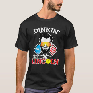 Den 4:e Plockan av Pickleball Dinkin som Lincoln T Shirt