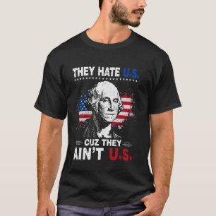 Den 4 juli, amerikanska Flagga.. de hatar oss Cuz  T Shirt