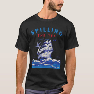 Den 4 juli då Tea spilling-programmet sprack sedan T Shirt