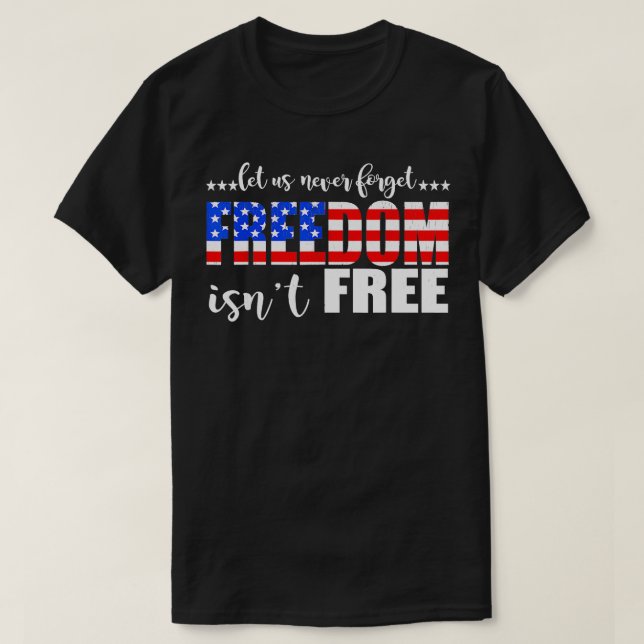 Den 4 juli ger oss möjlighet att aldrig glömma fri t shirt (Design framsida)
