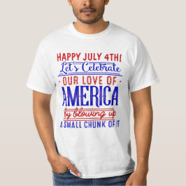 Den 4 juli Independence day Fireworks Joke T-shirt