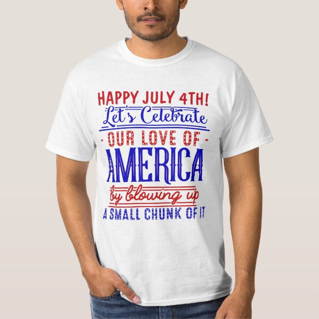 Den 4 juli Independence day Fireworks Joke T-shirt (Framsida)