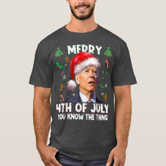 Den 4 juli känner du till Sak Santa Biden C. T Shirt