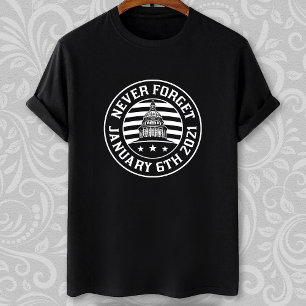 Den 6 januari 2021 Glöm aldrig upploppet mellan 1/ T Shirt