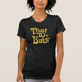 "Den 70-talbaby ", T Shirt