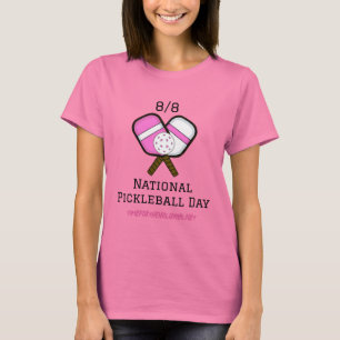 Den 8 augusti är nationaldagen för Pickleball T Shirt