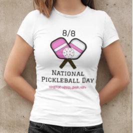 Den 8 augusti är nationaldagen för Pickleball T Shirt