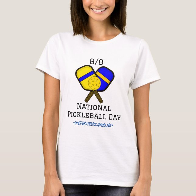 Den 8 augusti är nationaldagen för Pickleball T Shirt (Framsida)
