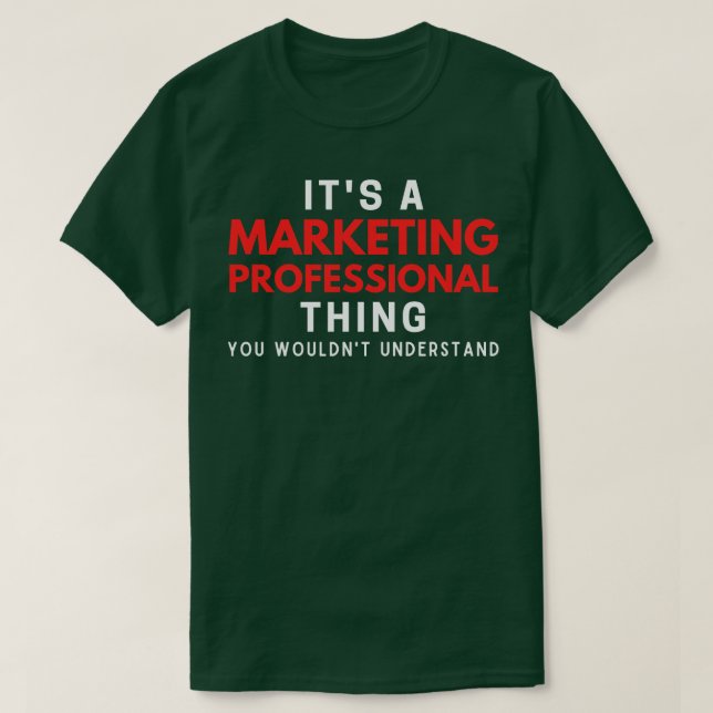 Den A Marknadsföring-Professionell du vill ha Unde T Shirt (Design framsida)
