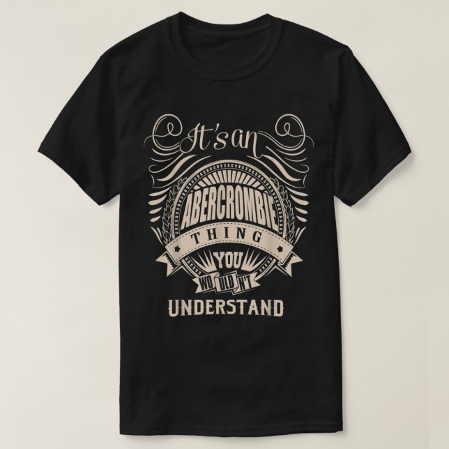 Den ABERCROMBIE sak du skulle förstå Gi T Shirt (Design framsida)