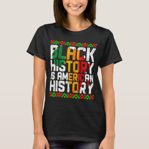 Den afrikanska svarta historien är amerikansk t shirt