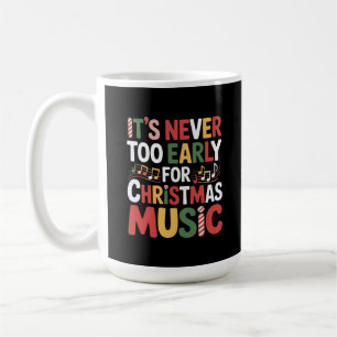 Den aldrig för Tidigt för julmusiken i Julafton Kaffemugg