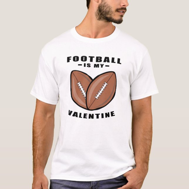 Den amerikanska fotbollen är min Valentine - en fi T Shirt (Framsida)
