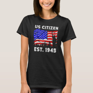 Den amerikanska medborgaren Est sedan 1945 för nya T Shirt