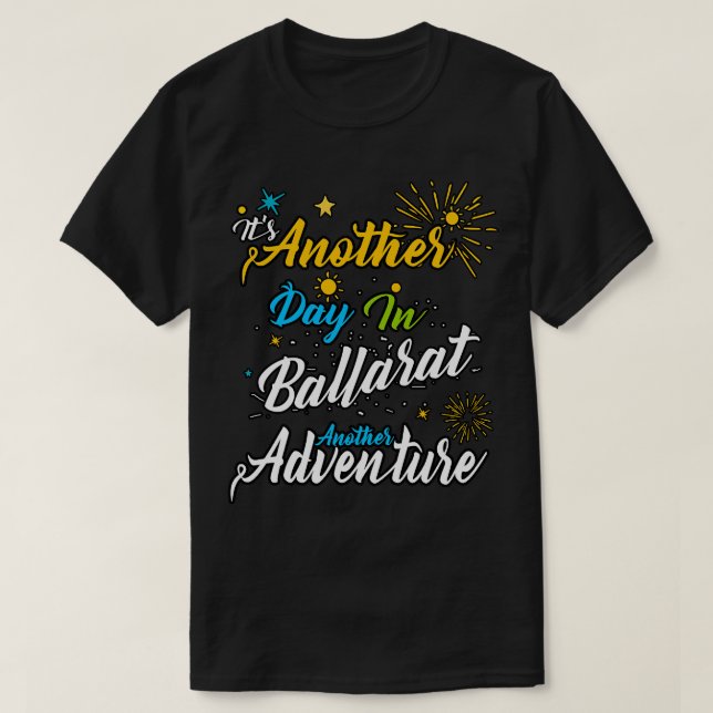 Den andra dagen i Ballarat till äventyr T Shirt (Design framsida)