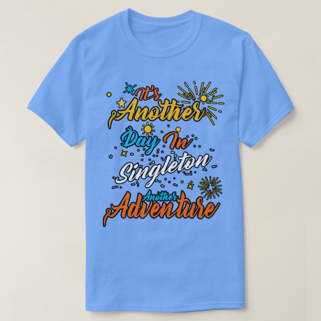 Den andra dagen i Singleton en annan äventyr T Shirt (Design framsida)