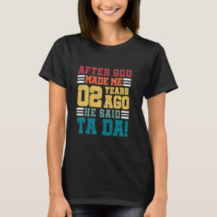 Den andra födelsedagen efter att jag fått Gud att T Shirt
