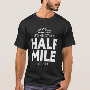 Den andra halvmile eller så, bergsberget som döper t shirt