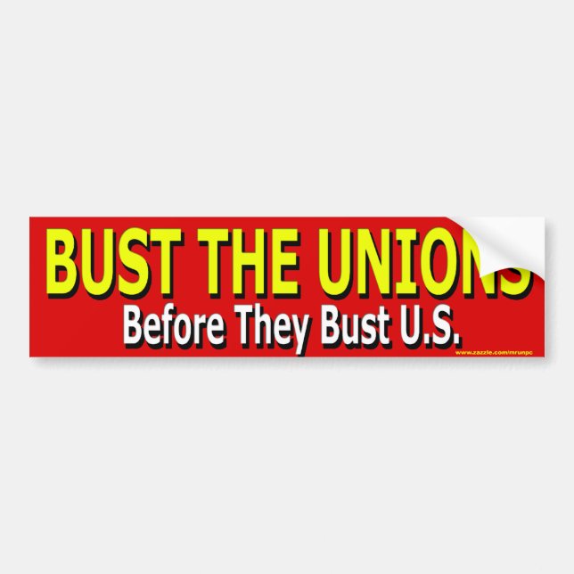 Den antidemokratiska stötfångaren "Bust the Unions Bildekal (Framsidan)