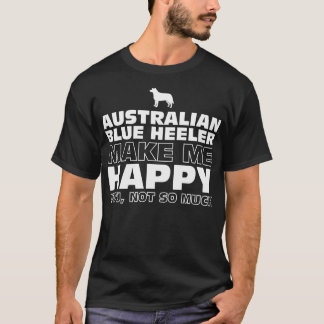 Den australiensiska blåttHeeler hunden gör mig den T Shirt
