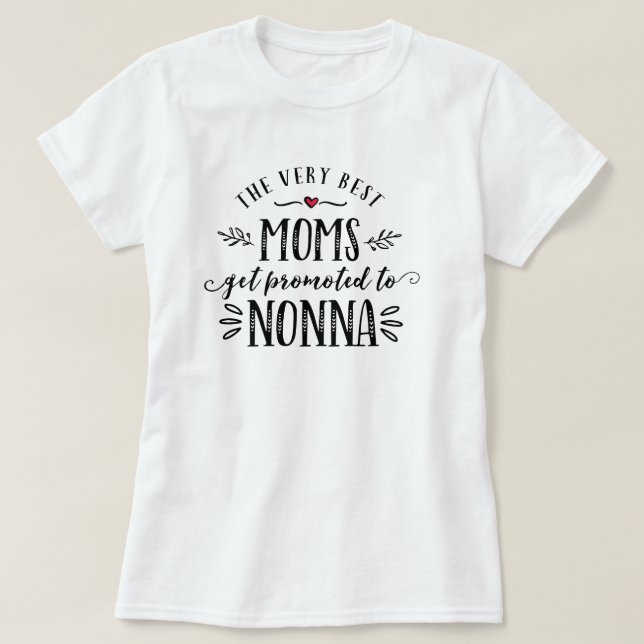 Den bäst mammor får främjad till NONNA-T-tröja T Shirt (Design framsida)