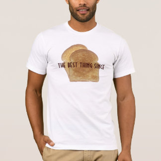 Den bäst saken sedan skivat bröd tee shirt