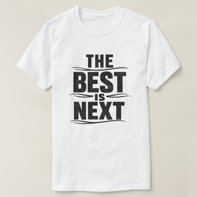 Den Bästa Är Nästa Grunge Textdesign T Shirt (Design framsida)