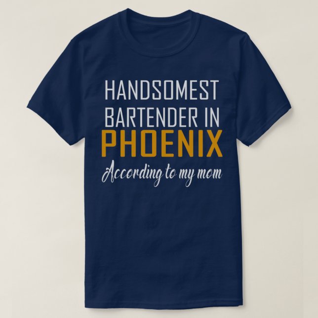 Den bästa Bartender-enheten i Phoenix Enligt min m T Shirt (Design framsida)
