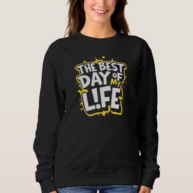 DEN BÄSTA DAGEN I MITT LIV T SHIRT (Framsida)