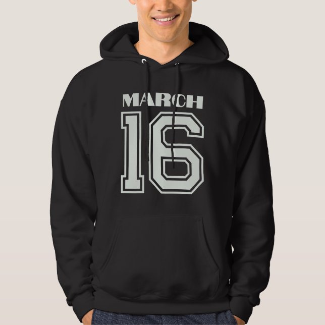 Den bästa gåvan till födelsedagen 16 mars hoodie (Framsida)