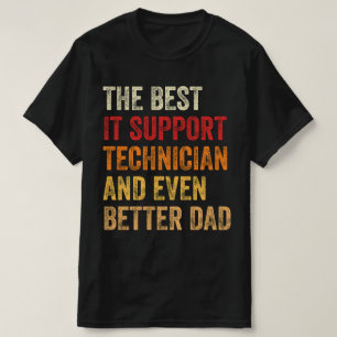 Den bästa IT-supportteknikern och ännu bättre Papp T Shirt