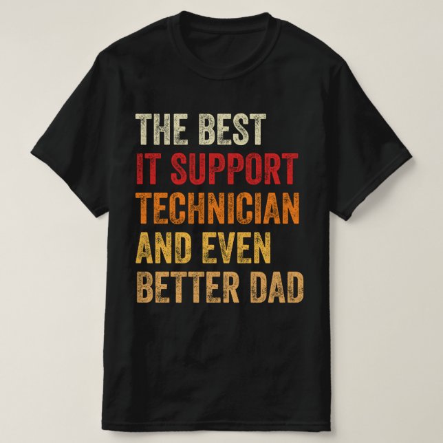 Den bästa IT-supportteknikern och ännu bättre Papp T Shirt (Design framsida)