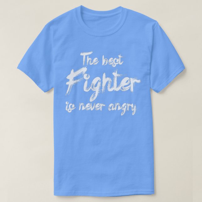 Den bästa kombattanten är aldrig arg Brasilian Jiu T Shirt (Design framsida)
