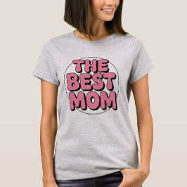 Den bästa mamman - Mors dag T Shirt