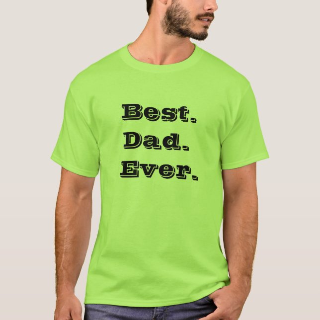 Den bästa pappa någonsin skjortan skräddarsydd tee shirt (Framsida)