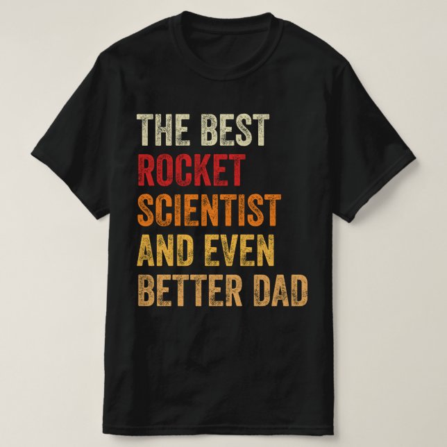 Den bästa raketvetenskapsmannen och till och med b t shirt (Design framsida)