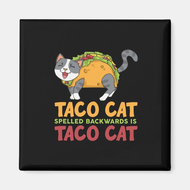Den bästa tako-katt som stavas bakåt är Taco Cat Magnet (Framsidan)