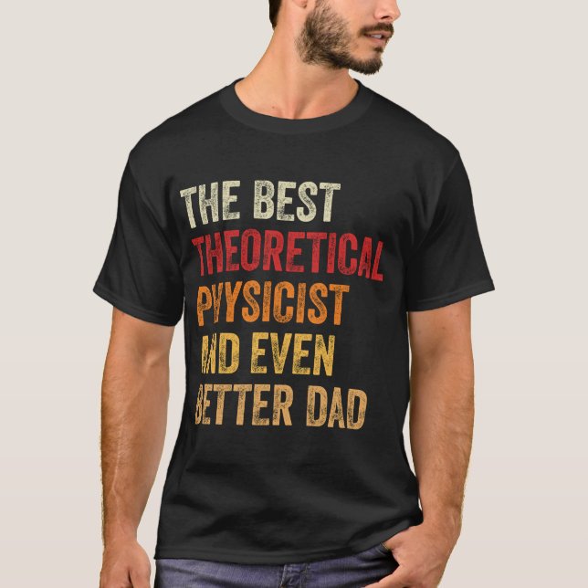 Den bästa teoretiska fysikern och till och med bät t shirt (Framsida)