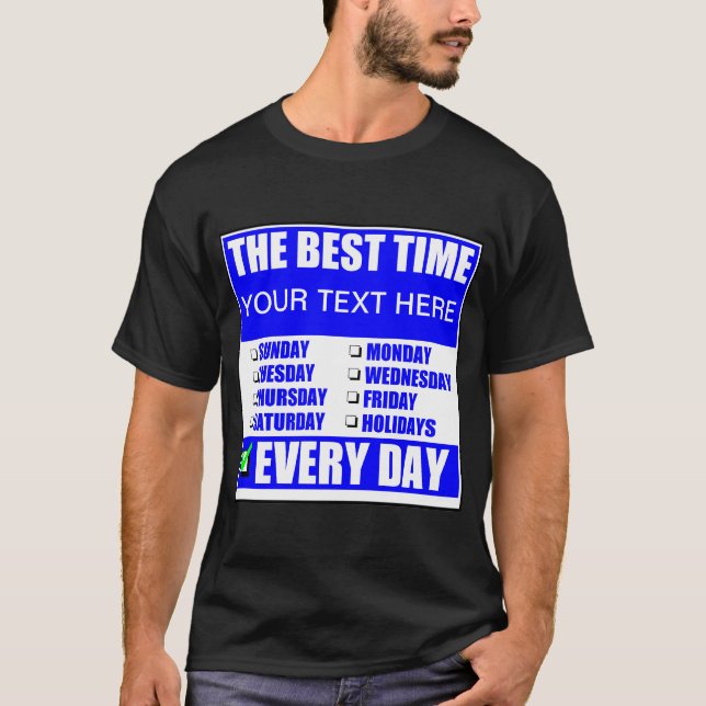 Den Bästa Tiden ? Varje Dag T-Shirt (Framsida)