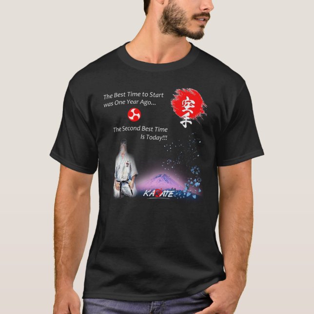 Den bästa tidpunkten för att starta Karate är nu T Shirt (Framsida)