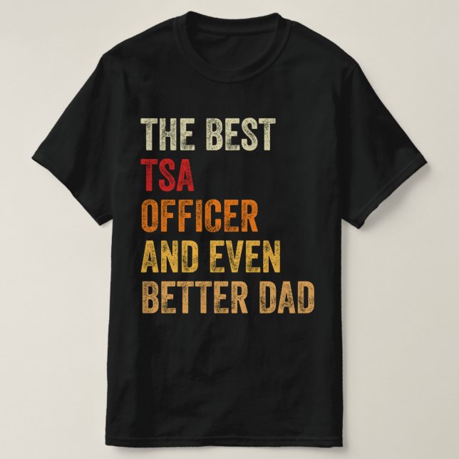 Den bästa TSA-tjänstemannen och ännu bättre Pappa T Shirt (Design framsida)