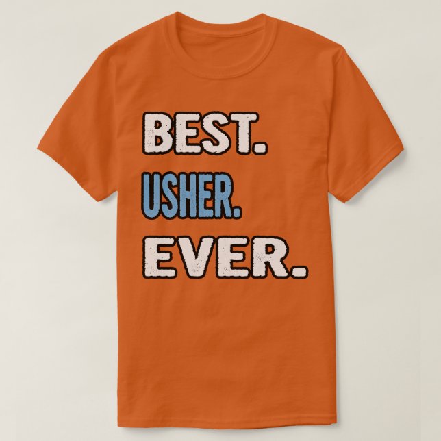 Den bästa Usher-dagen-gåva-idén T Shirt (Design framsida)