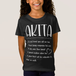 Den bästa vän du kommer att göra - definiera Akita T Shirt
