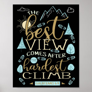 Den bästa vyn kommer efter den svåraste klätterbry poster