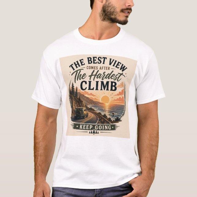 Den Bästa Vyn Kommer Efter Den Svåraste Klättringe T Shirt (Framsida)