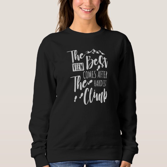 Den bästa vyn kommer efter det svåraste klimatet 1 t shirt (Framsida)